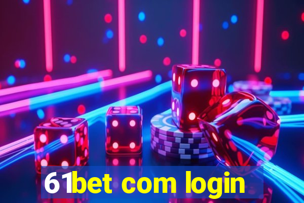 61bet com login